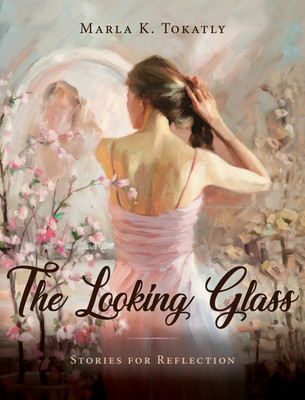 The Looking Glass(English, Hardcover, Tokatly Marla K)
