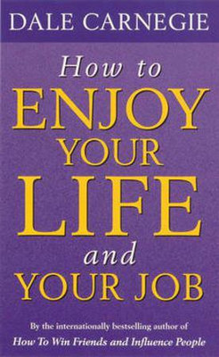 How To Enjoy Your Life And Job(English, Paperback, Carnegie Dale)