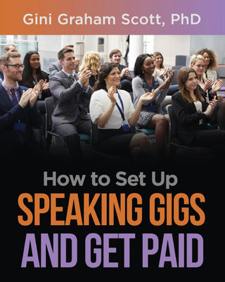 How to Set Up Speaking Gigs and Get Paid(English, Paperback, Scott Gini Graham)