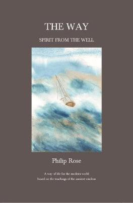 The Way: Spirit from the Well(English, Paperback, Rose Philip)