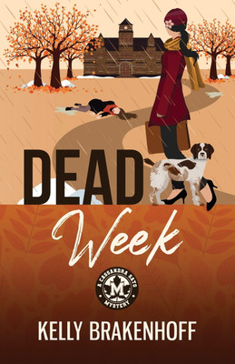 Dead Week(English, Paperback, Brakenhoff Kelly)