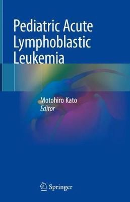 Pediatric Acute Lymphoblastic Leukemia(English, Hardcover, unknown)