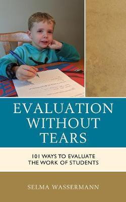 Evaluation without Tears(English, Paperback, Wassermann Selma)