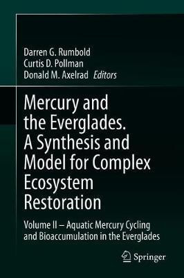 Mercury and the Everglades. A Synthesis and Model for Complex Ecosystem Restoration(English, Hardcover, unknown)