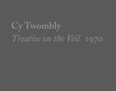 Cy Twombly, Treatise on the Veil, 1970(English, Hardcover, unknown)