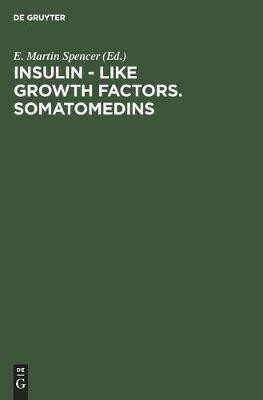 Insulin - Like Growth Factors. Somatomedins(German, Hardcover, unknown)