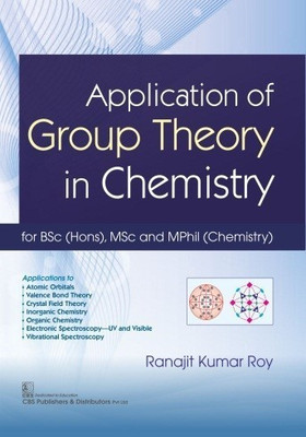Application of Group Theory in Chemistry(English, Paperback, Roy Ranajit Kumar)