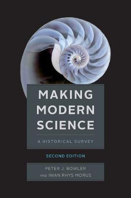 Making Modern Science, Second Edition(English, Paperback, Bowler Peter J)