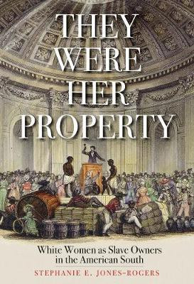 They Were Her Property(English, Paperback, Jones-Rogers Stephanie E.)