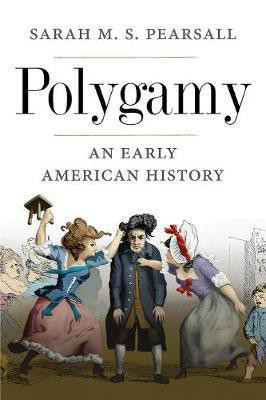 Polygamy(English, Hardcover, Pearsall Sarah M. S.)