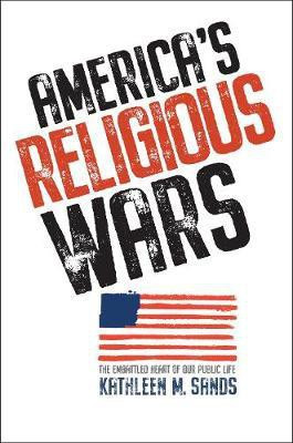 America's Religious Wars(English, Hardcover, Sands Kathleen M.)