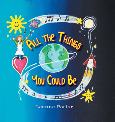 All the Things You Could Be(English, Hardcover, Pastor Leanne)