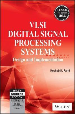 Vlsi Digital Signal Processing Systems(English, Paperback, Parhi Keshab K)