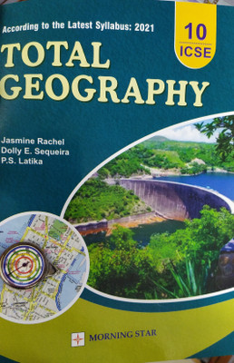 ICSE TOTAL GEOGRAPHY CLASS -10 FOR (2020-2021) Examination(Paperback, Jasmine Rachel, Dolly E.Sequeira, P.S.Latika)