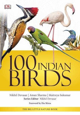 100 Indian Birds :Big Little Nature Companion (Lead Title)(English, Paperback, Devasar, Nikhil, Sharma, Aman, Sukumar, Maitreya)