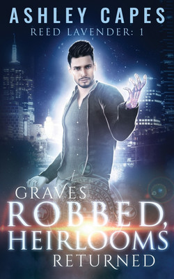 Graves Robbed, Heirlooms Returned(English, Paperback, Capes Ashley)