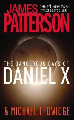 The Dangerous Days of Daniel X(English, Hardcover, Patterson James)