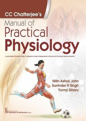 CC Chatterjee's Manual of Practical Physiology(English, Paperback, John Nitin Ashok)