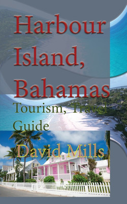 Harbour Island, Bahamas(English, Paperback, Mills David)