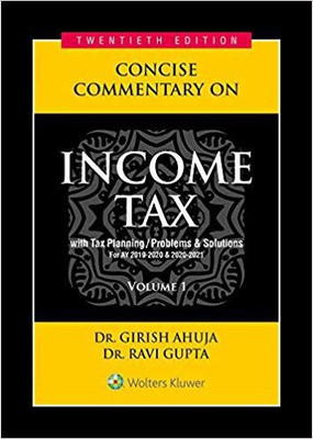 Concise Commentary on Income Tax (Set of 2 Volumes)(English, Hardcover, Dr. Girish Ahuja)