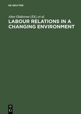Labour Relations in a Changing Environment(English, Hardcover, unknown)
