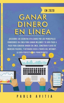 Ganar dinero en linea en 2020(Spanish, Paperback, Avitia Pablo)