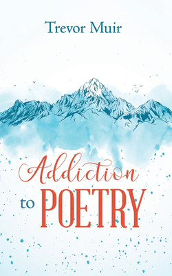 Addiction to Poetry(English, Paperback, Muir Trevor)