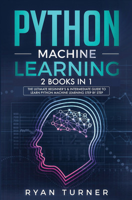 Python machine Learning(English, Paperback, Turner Ryan)