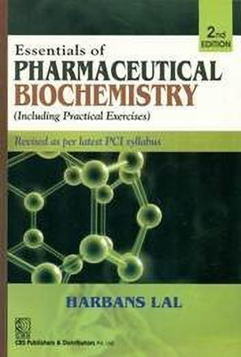 Essentials of Pharmaceutical Biochemistry Including Practical Exercises(English, Paperback, Lal H.)