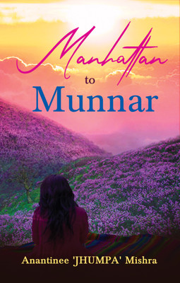 Manhattan to Munnar(English, Paperback, Mishra Anantinee (Jhumpa))