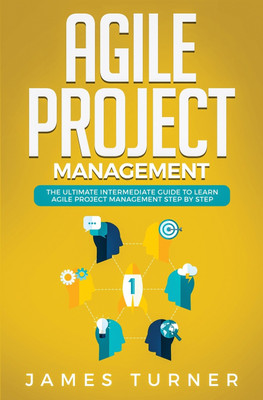 Agile Project Management(English, Paperback, Turner James)