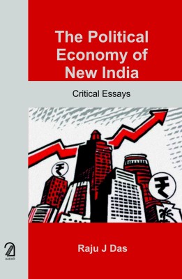 The Political Economy of New India: Critical Essays(English, Hardcover, Das Raju J.)