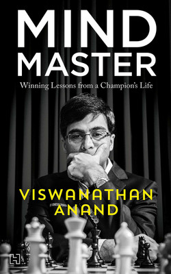 Mind Master: Winning Lessons from a Champion's Life(English, Hardcover, Viswanathan Anand Susan Ninan)