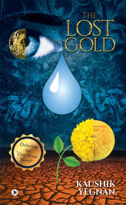 The Lost Gold(English, Paperback, Yegnan Kaushik)