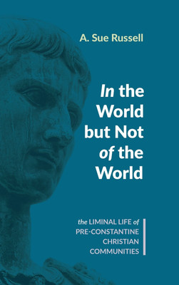 In the World But Not of the World(English, Hardcover, Russell A Sue)