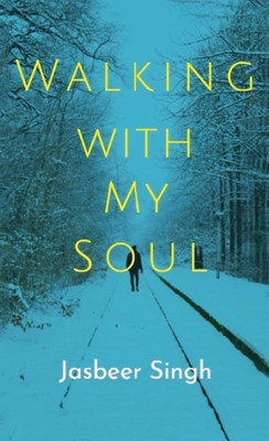 Walking with my soul(English, Paperback, Singh Jasbeer)