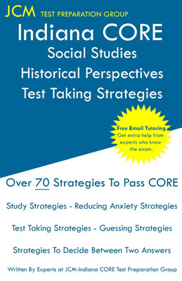 Indiana CORE Social Studies Historical Perspectives - Test Taking Strategies(English, Paperback, Test Preparation Group Jcm-Indiana Core)