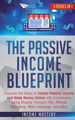 The Passive Income Blueprint(English, Paperback, Mastery Income)