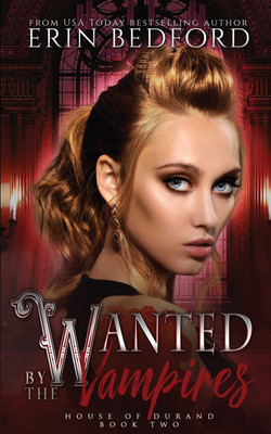 Wanted by the Vampires(English, Paperback, Bedford Erin)