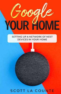 Google Your Home(English, Paperback, La Counte Scott)