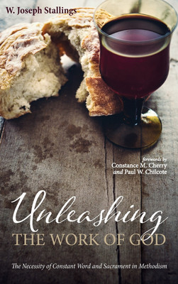 Unleashing the Work of God(English, Hardcover, Stallings W Joseph)