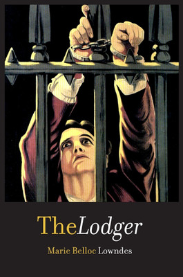 The Lodger(English, Hardcover, Lowndes Marie Belloc)