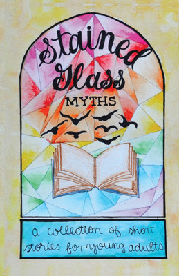 Stained Glass Myths(English, Paperback, Nelson Jordan)