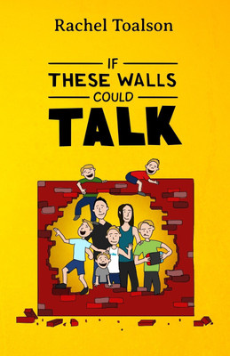 If These Walls Could Talk(English, Paperback, Toalson Rachel)