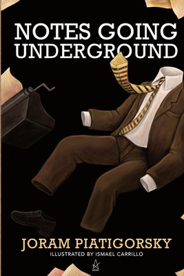 Notes Going Underground(English, Paperback, Piatigorsky Joram)