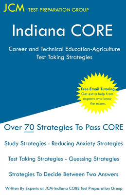 Indiana CORE Career and Technical Education-Agriculture - Test Taking Strategies(English, Paperback, Test Preparation Group Jcm-Indiana Core)