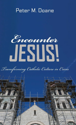 Encounter Jesus!(English, Hardcover, Doane Peter M)