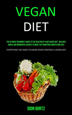 Vegan Diet(English, Paperback, Bortz Dion)