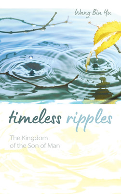 Timeless Ripples(English, Hardcover, Yu Wang Bin)