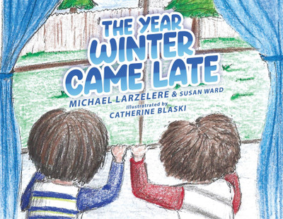 The Year Winter Came Late(English, Paperback, Larzelere Michael)